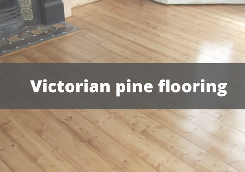 Victorian Pine Flooring West London